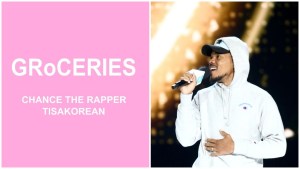 Chance the Rapper Groceries