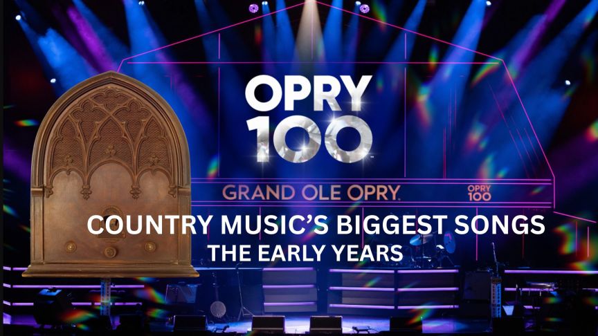 Opry Names Country Music's 100 Biggest Songs: Early Years
